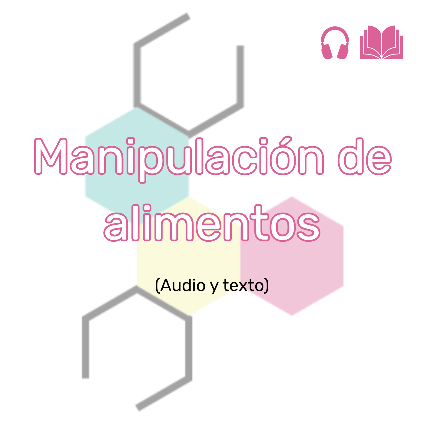 Curso de Manipulación de Alimentos (audio y texto)